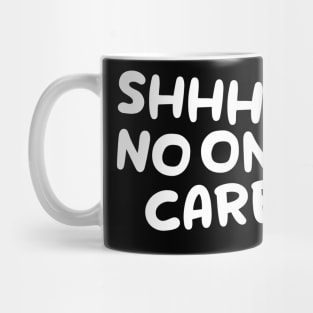 no one cares Mug